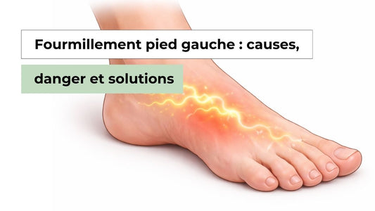 Fourmillement pied gauche : causes, danger et solutions