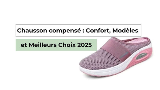 Chausson compensé 2025 : alliez confort et style au quotidien - Semello.fr