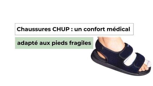 Chaussures CHUP : un confort médical adapté aux pieds fragiles - Semello.fr