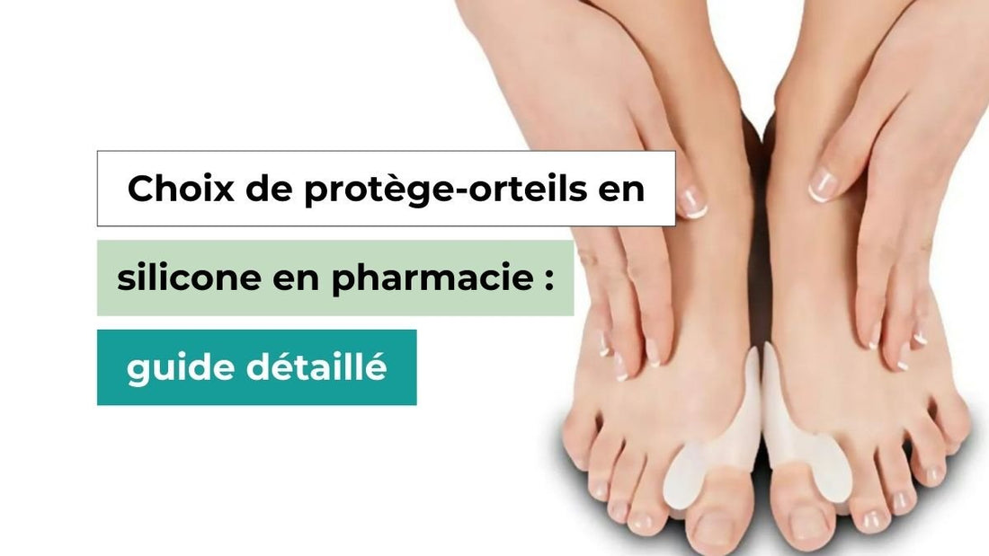 Choix de protège-orteils en silicone en pharmacie : guide détaillé - Semello.fr