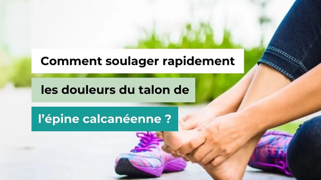 Comment soulager rapidement les douleurs du talon de l’épine calcanéenne ? - Semello.fr