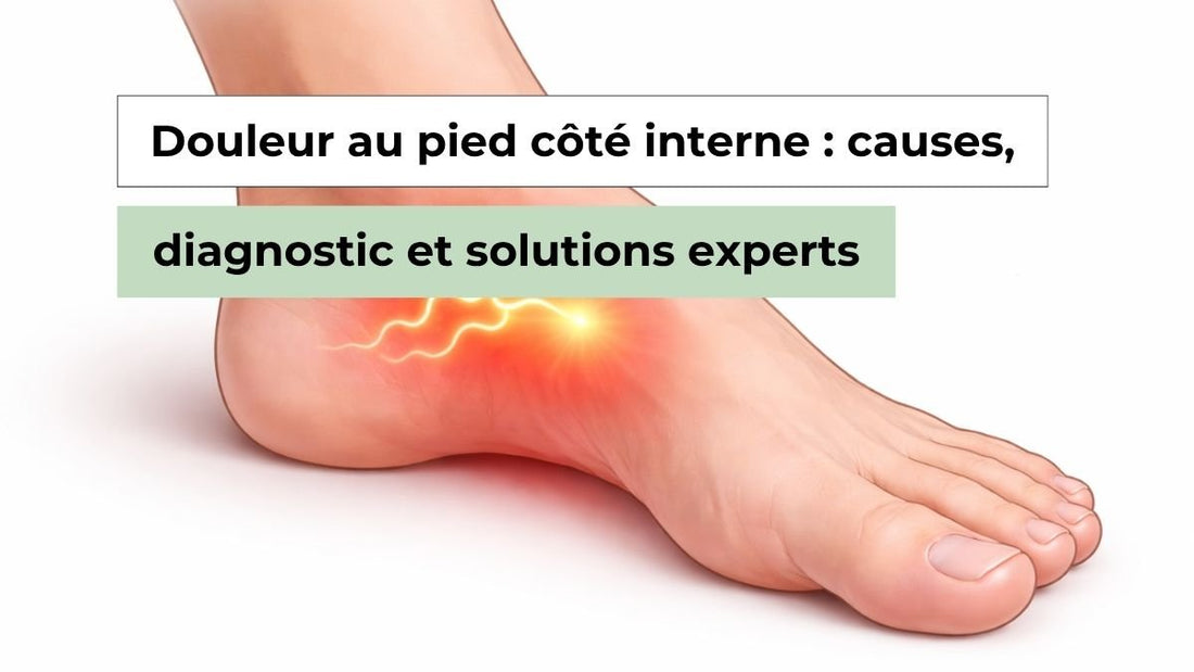 Douleur au pied côté interne : causes, diagnostic et solutions experts - Semello.fr
