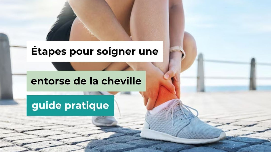 Étapes pour soigner une entorse de la cheville : Guide pratique - Semello.fr