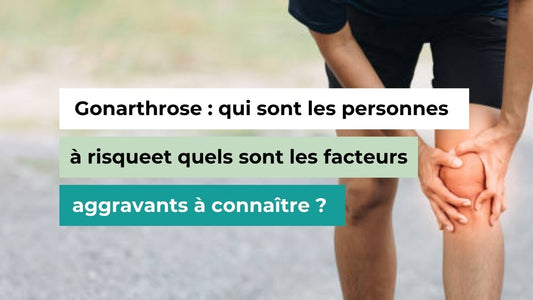 Gonarthrose : qui sont les personnes à risque et quels sont les facteurs aggravants à connaître ? - Semello.fr