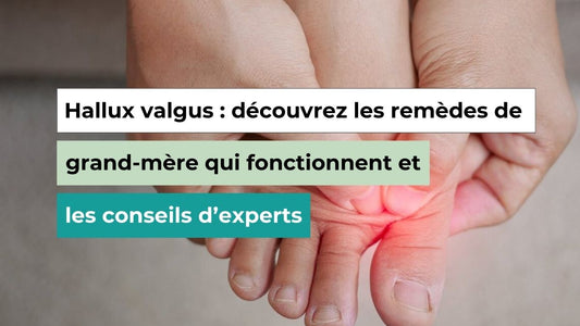 Hallux valgus : remèdes de grand-mère pour soulager la douleur - Semello.fr
