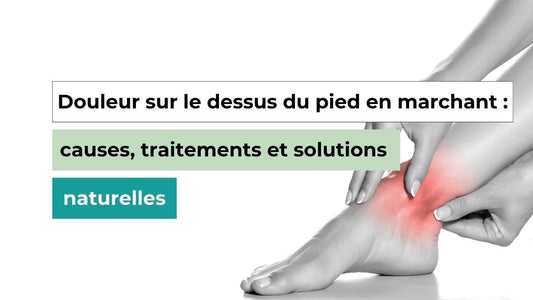 Mal douleur sur le dessus du pied en marchant : causes, traitements et solutions - Semello.fr