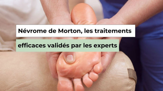 Névrome de Morton : les traitements vraiment efficaces selon les spécialistes - Semello.fr