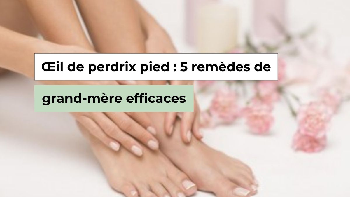 Œil de perdrix pied remèdes de grandmère efficaces Semello.fr — free download