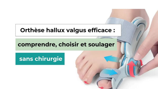 Orthèse hallux valgus efficace : comprendre, choisir et soulager sans chirurgie - Semello.fr