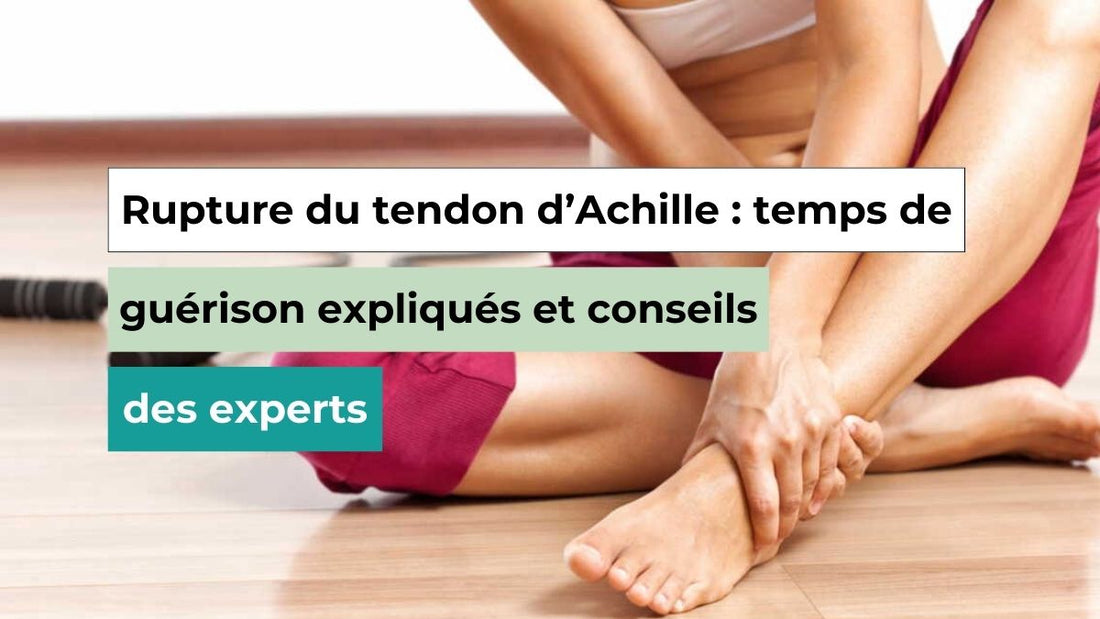 Rupture du tendon d’Achille : quel est le temps de guérison réel ? - Semello.fr