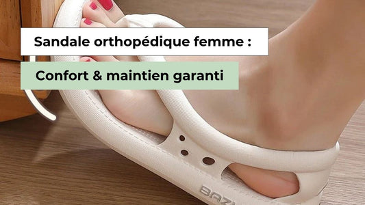 Sandale orthopédique femme : confort et soulagement durable - Semello.fr