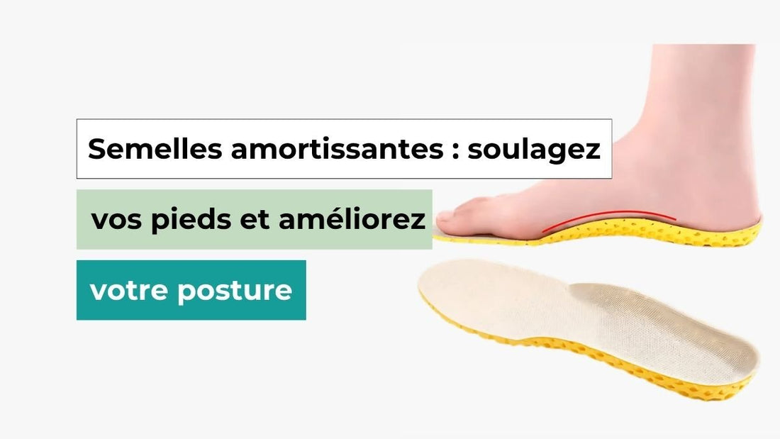 Semelles amortissantes : soulagez vos pieds et améliorez votre posture - Semello.fr