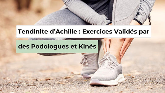 Tendinite d’Achille : Exercices Validés par des Podologues et Kinés - Semello.fr