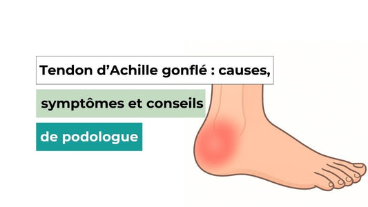 Tendon d’Achille gonflé : Causes, Symptômes et Conseils podologiques - Semello.fr